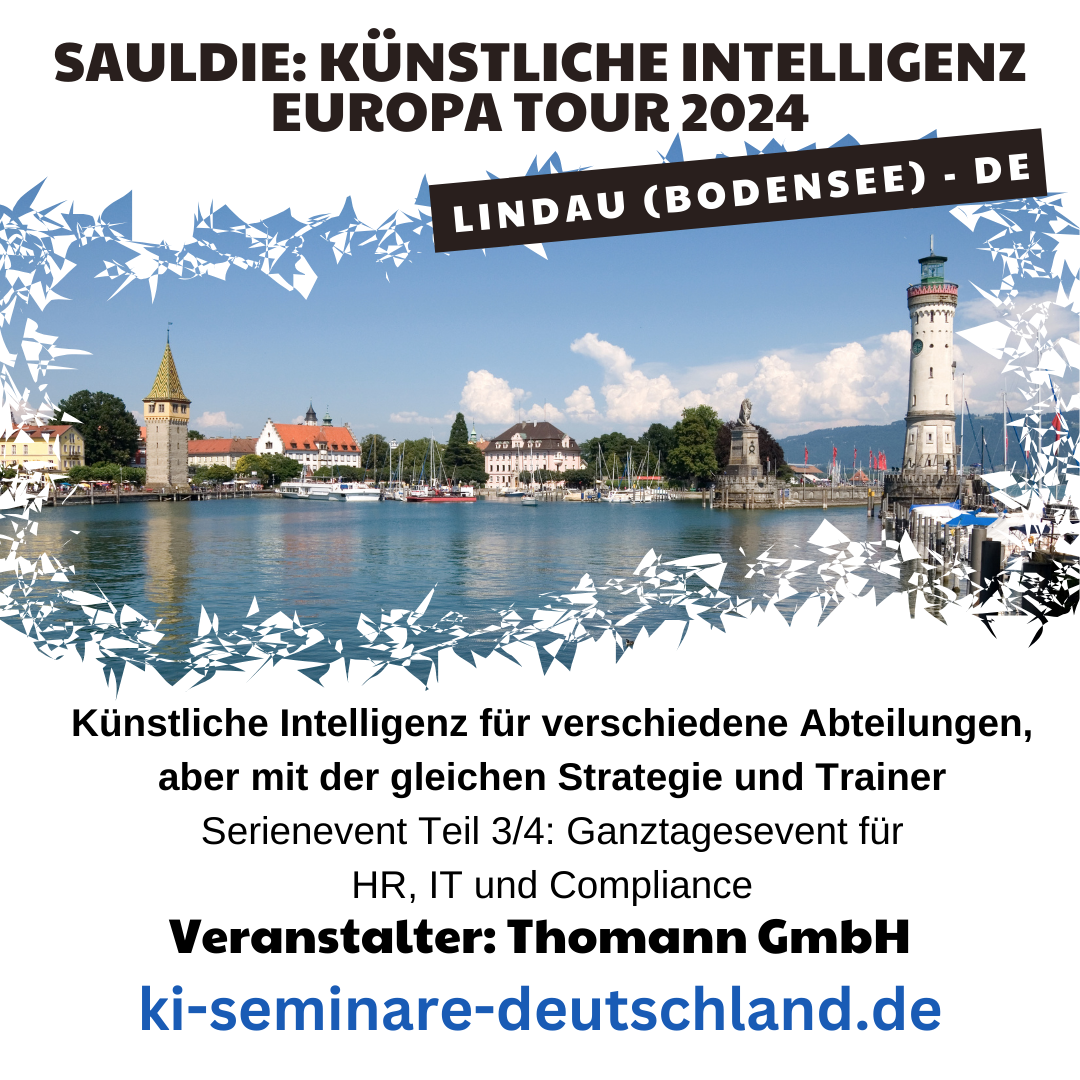 04.09.2024: 09:00 – 17:00 Uhr: Staffel 2: Teil 3/4: Künstliche Intelligenz aus einem Guss: KI für HR, IT und Compliance (Lindau/Bodensee) 4.8 (264)