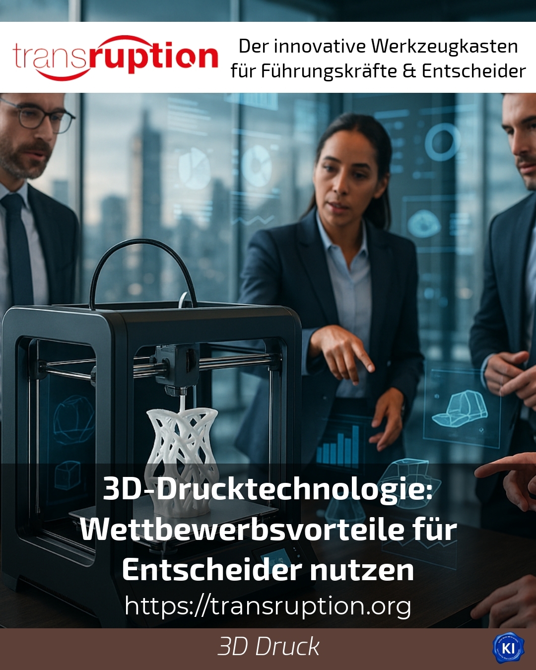 3D-Drucktechnologie: Wettbewerbsvorteile für Entscheider nutzen 4.5 (1120)