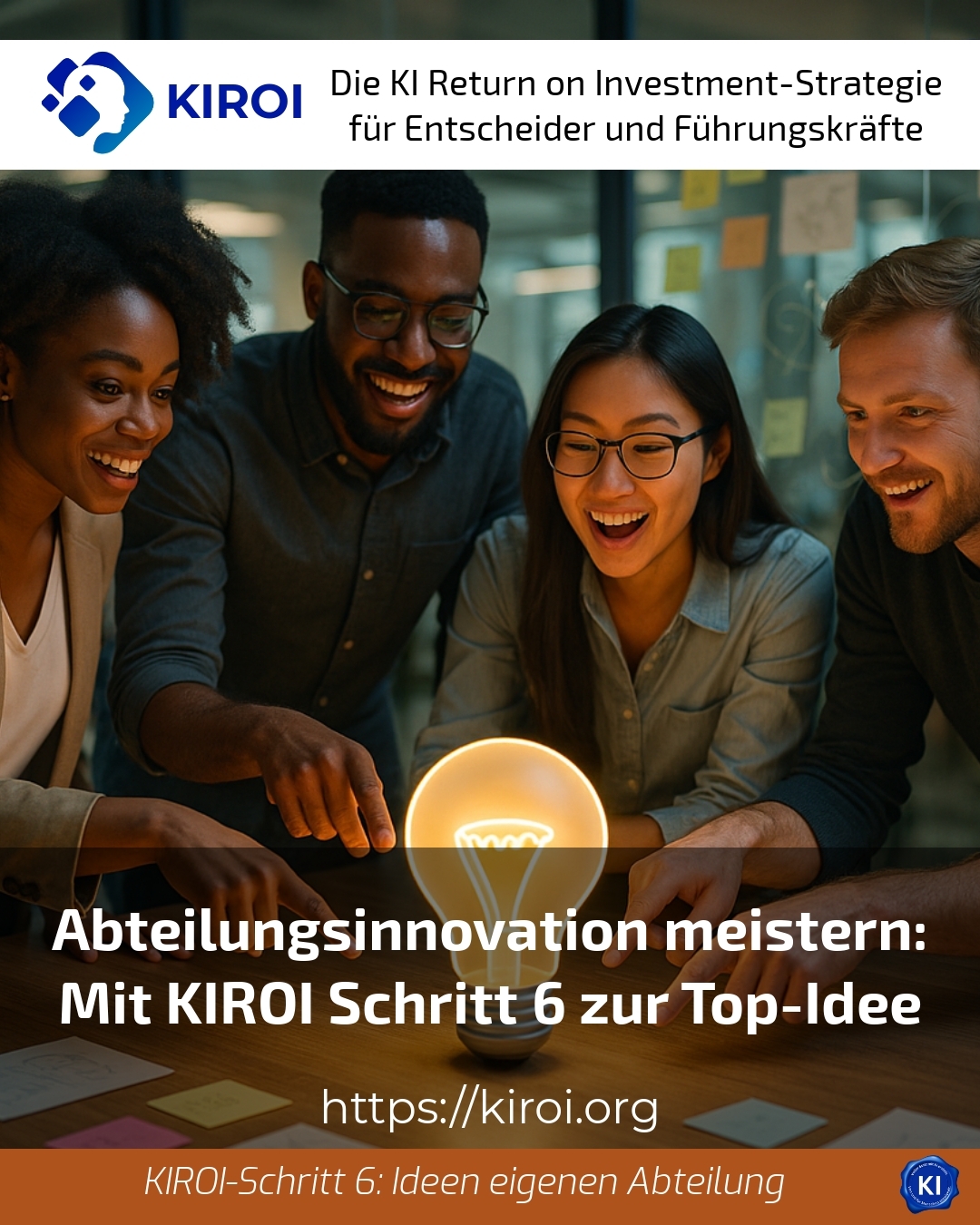Abteilungsinnovation meistern: Mit KIROI Schritt 6 zur Top-Idee 4.1 (1540)
