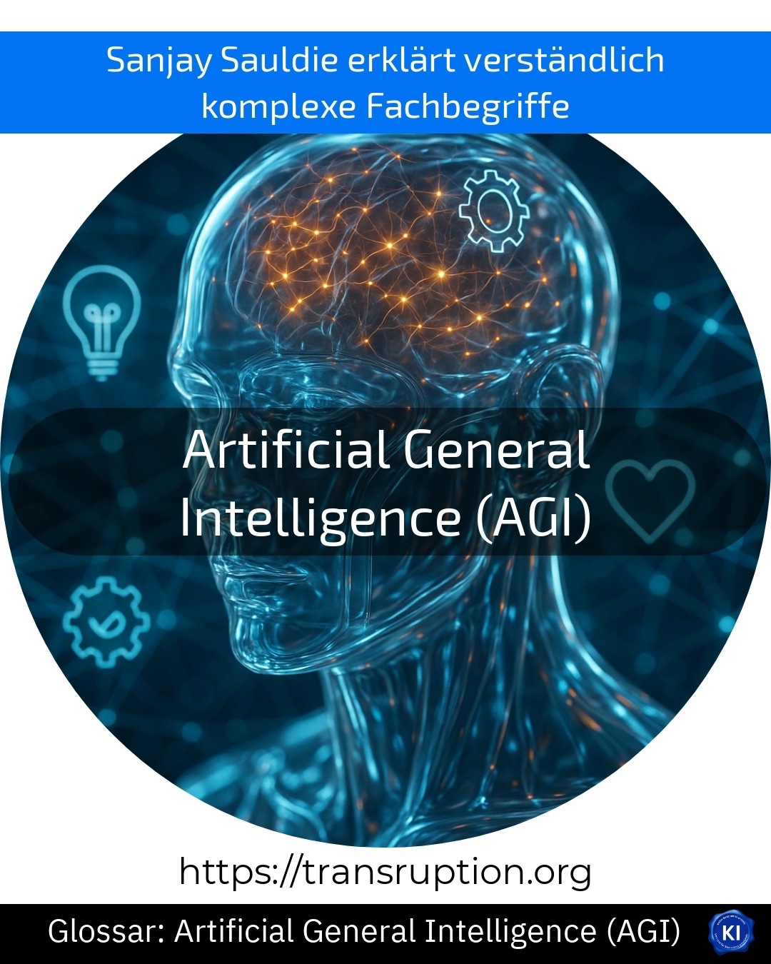 Artificial General Intelligence (AGI) (Glossar) 4.8 (1829)