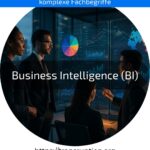 Entdecken Sie, wie Business Intelligence (BI) datenbasierte Entscheidungen ermöglicht. Jetzt mehr erfahren & Wettbewerbsvorteile sichern!