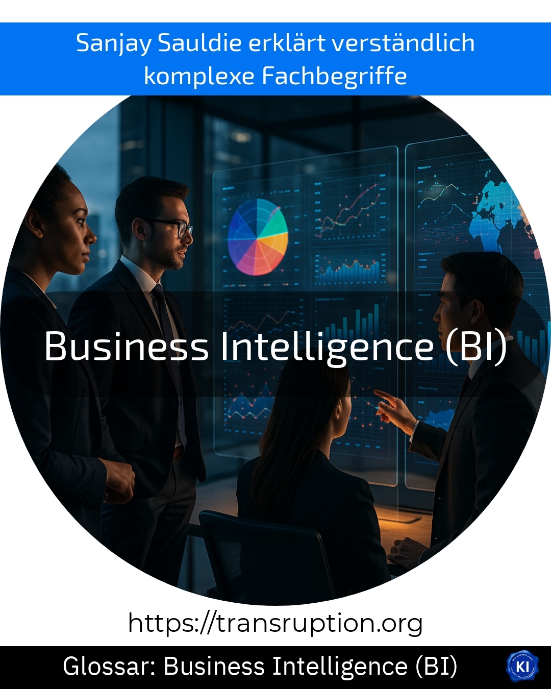 Business Intelligence (BI) (Glossar) 4.4 (1057)
