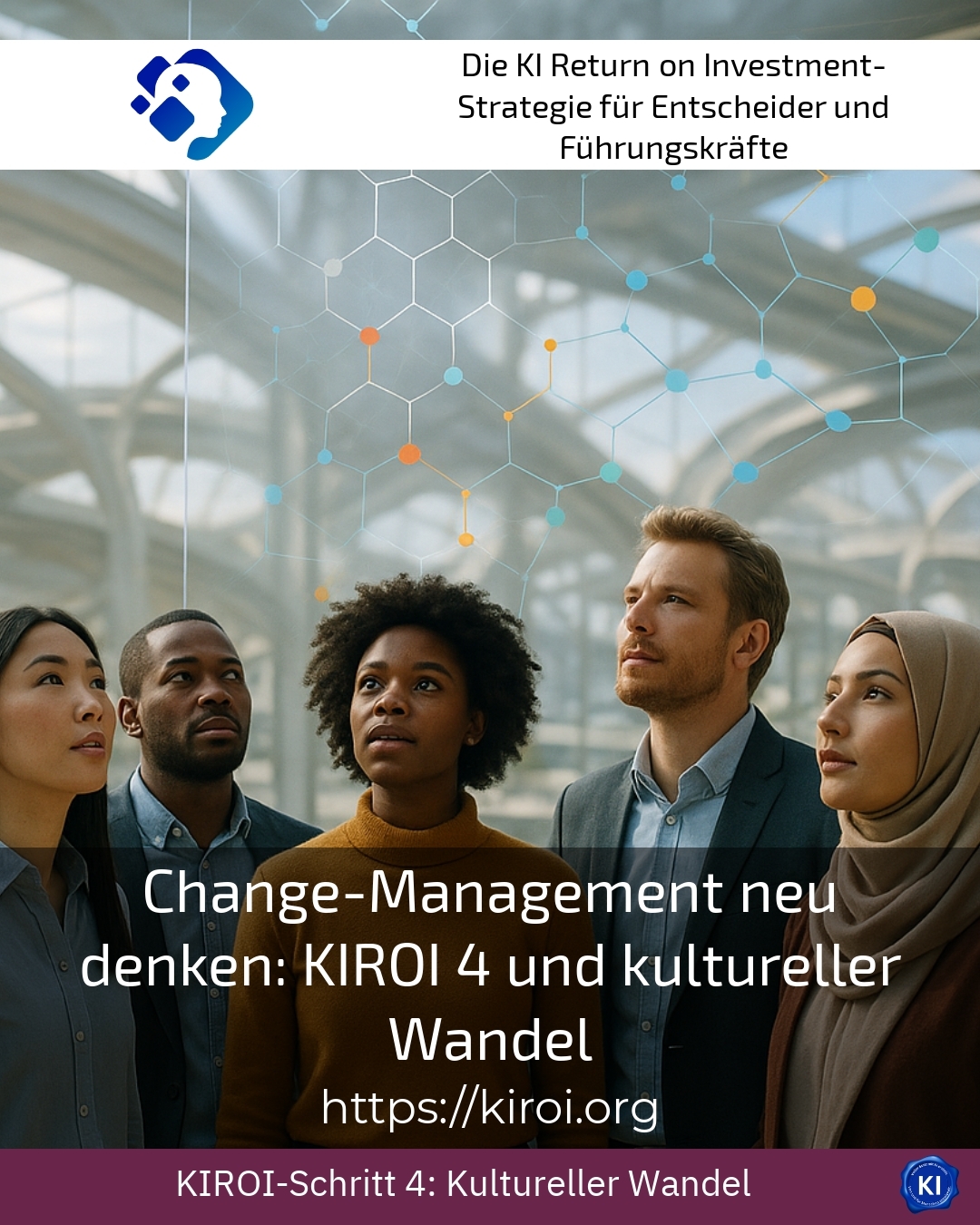 Change-Management neu denken: KIROI 4 und kultureller Wandel 5 (998)