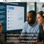Community Support: How decision-makers master community management