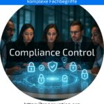 Strengthen your business with effective compliance control – find out more now and prevent risks in cybersecurity and industry!