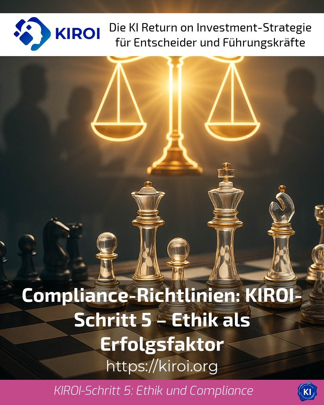 Compliance-Richtlinien: KIROI-Schritt 5 – Ethik als Erfolgsfaktor 4.4 (1211)