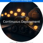 Continuous Deployment: Learn more now about how automated updates can accelerate your digital transformation and competitiveness!