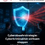 Cyberabwehrstrategie: Cyberkriminalität wirksam stoppen