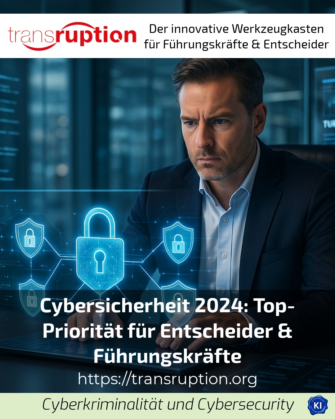 Cybersicherheit 2024: Top-Priorität für Entscheider & Führungskräfte 4.9 (1498)