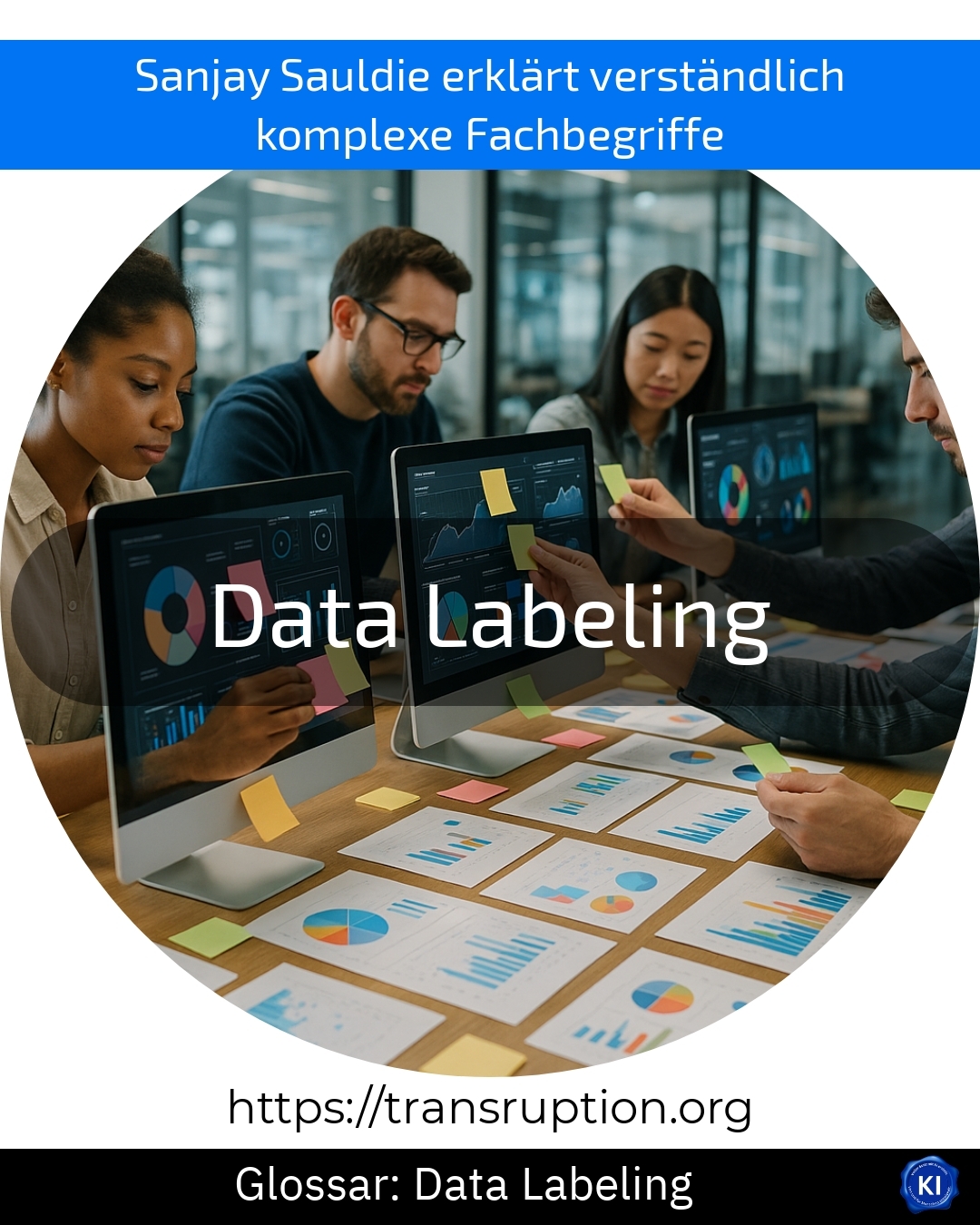 Entdecke, warum Data Labeling für KI so wichtig ist! Erfahre mehr und optimiere deine Projekte – Jetzt Artikel lesen!