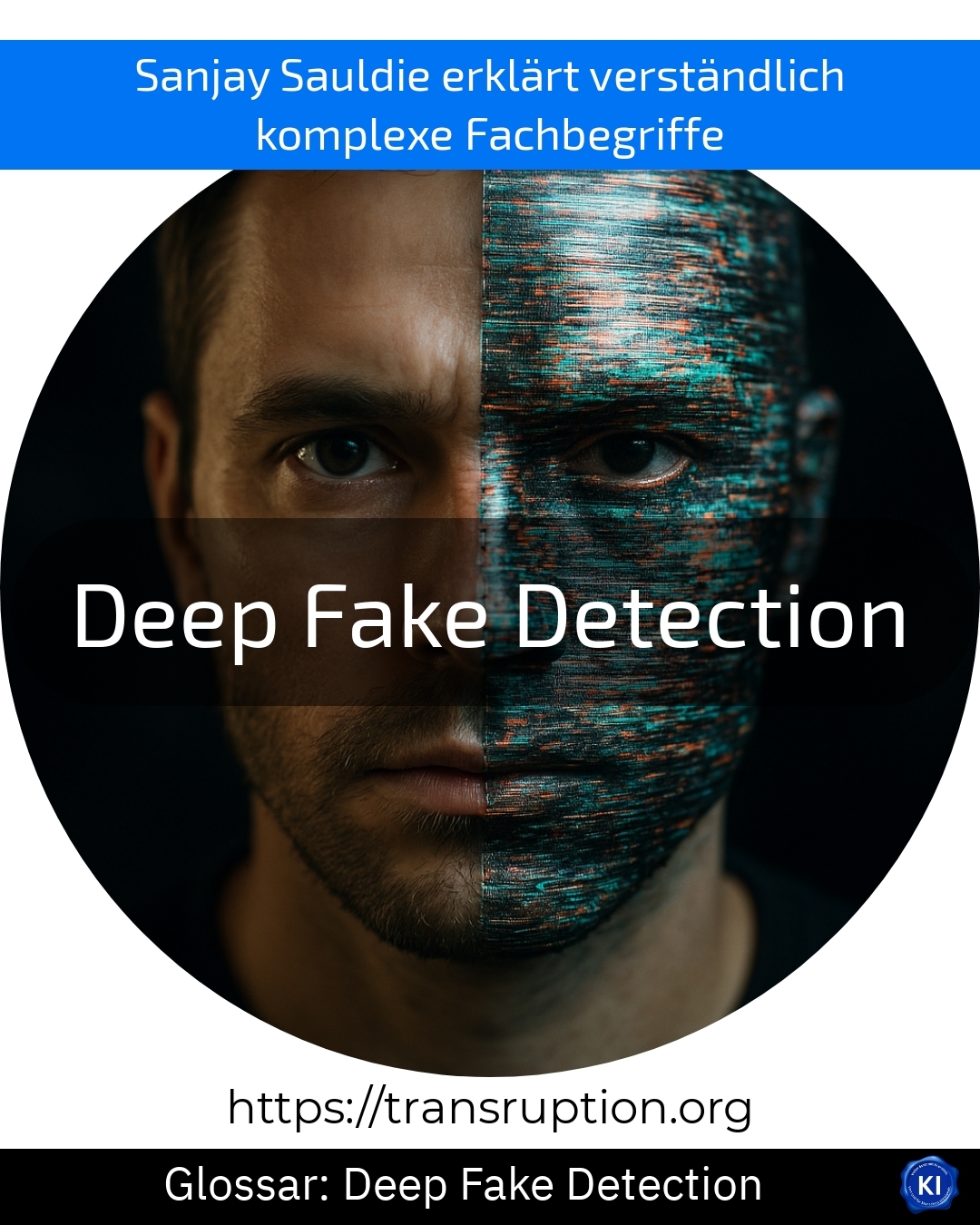 Deep Fake Detection: Schützen Sie sich vor KI-Fälschungen! Jetzt mehr erfahren und digitale Inhalte verifizieren.