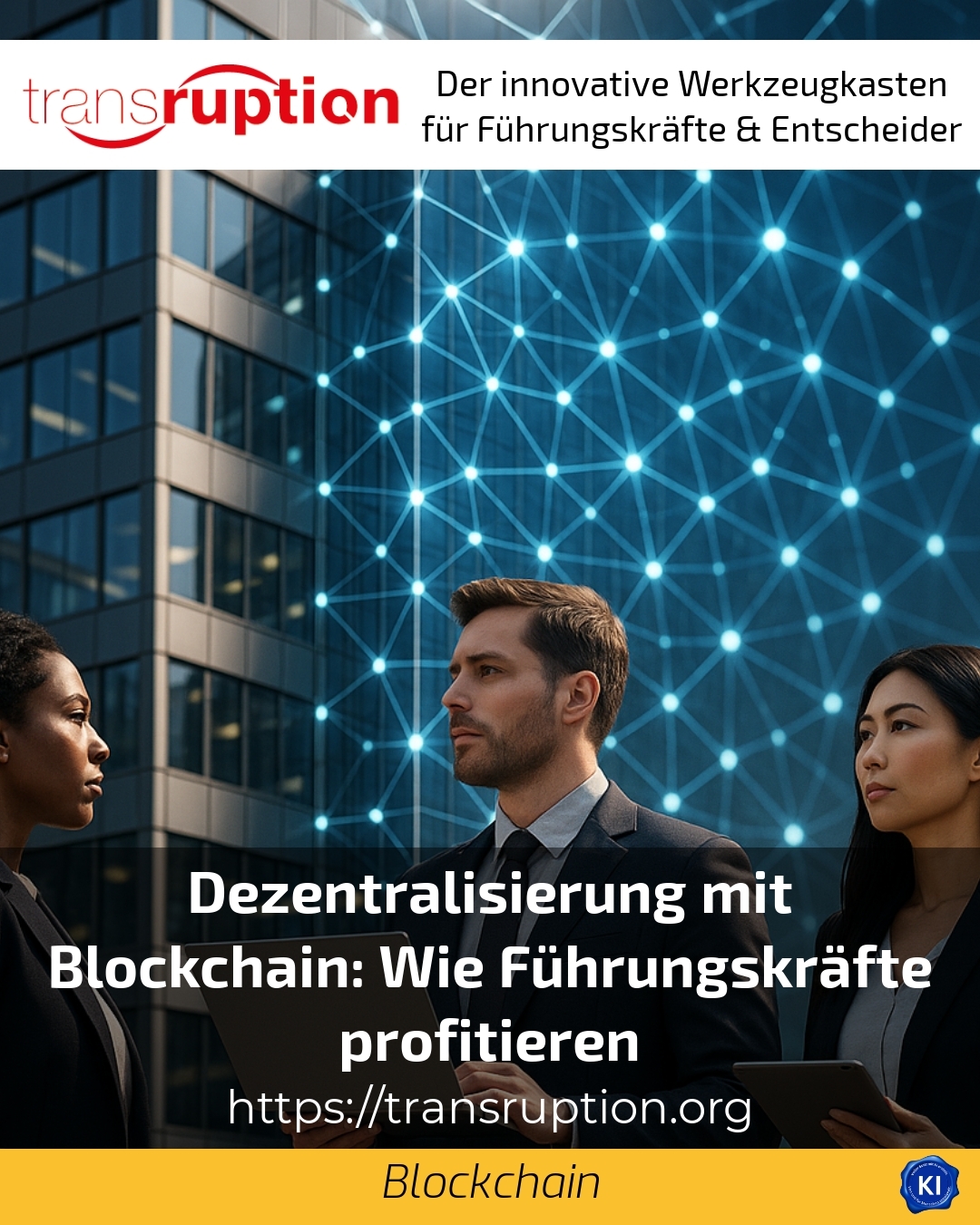 Dezentralisierung mit Blockchain: Wie Führungskräfte profitieren 4.9 (1047)