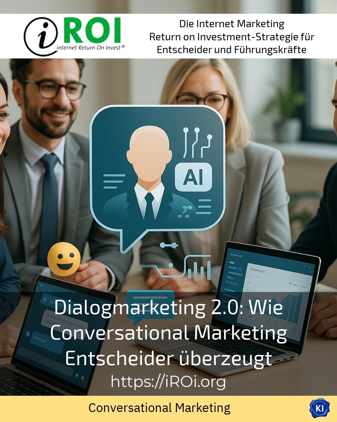 Dialogmarketing 2.0: Wie Conversational Marketing Entscheider überzeugt