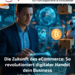 The Future of eCommerce: How Digital Commerce is Revolutionising Your Business