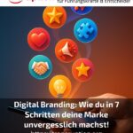 Digital Branding: Wie du in 7 Schritten deine Marke unvergesslich machst!
