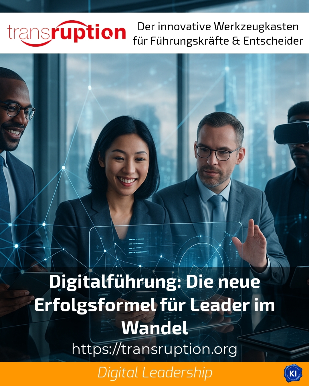 Digitalführung: Die neue Erfolgsformel für Leader im Wandel 4.5 (1250)