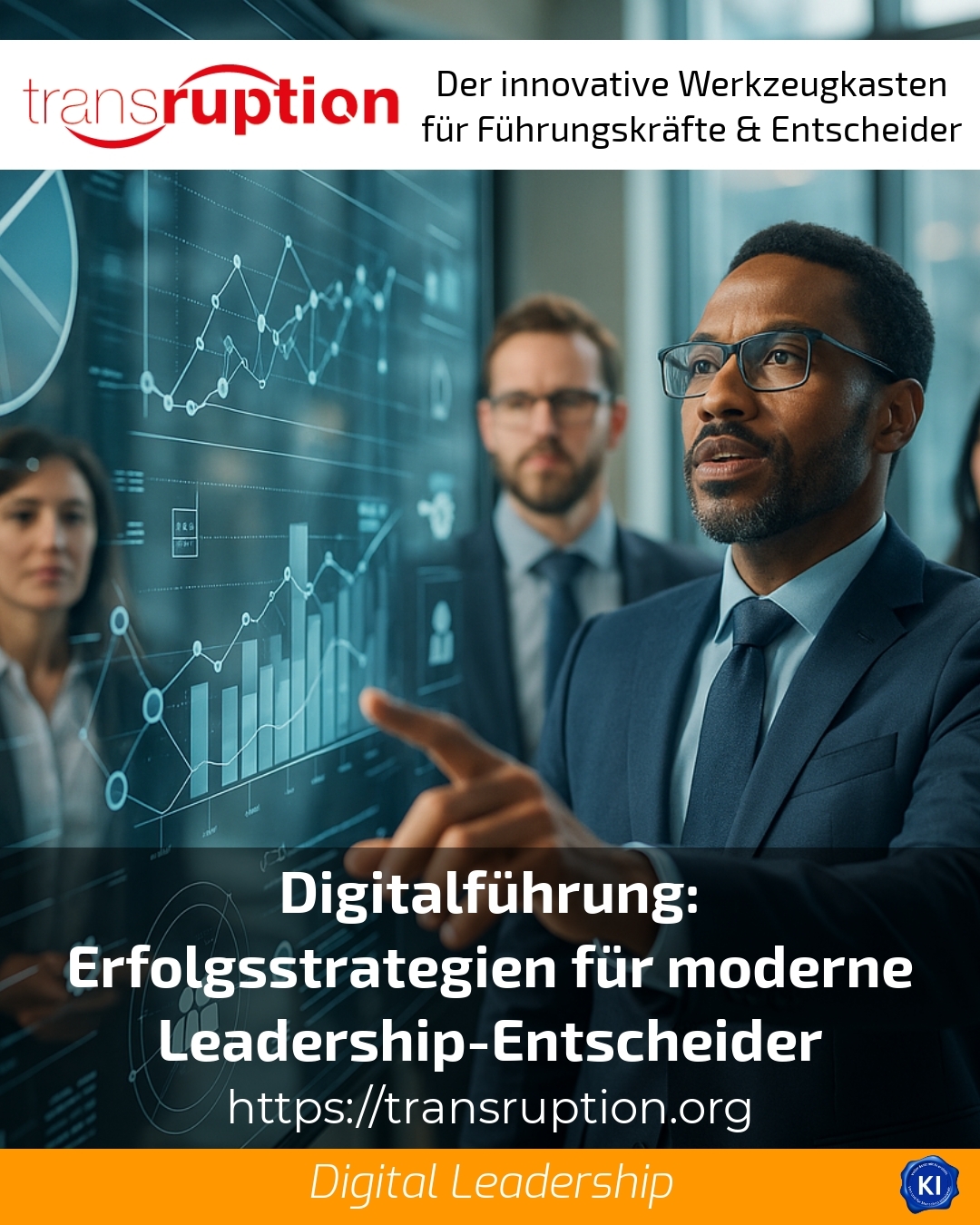 Digitalführung: Erfolgsstrategien für moderne Leadership-Entscheider 4.7 (1796)