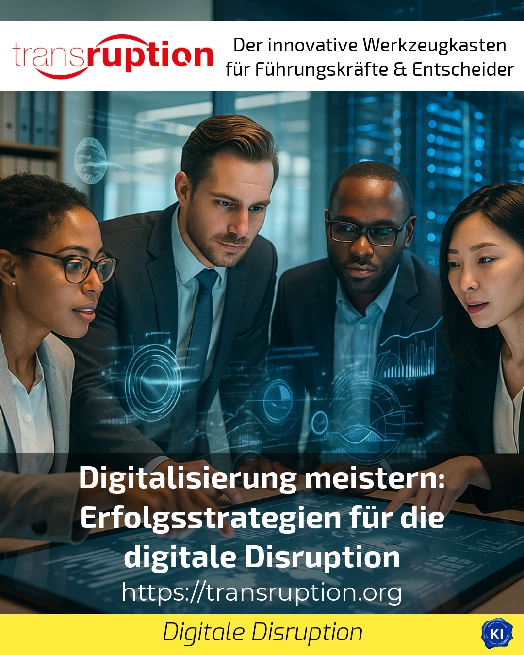 Digitalisierung meistern: Erfolgsstrategien für die digitale Disruption 4.2 (1644)