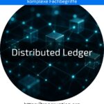 Distributed Ledger erklärt: Erfahren Sie, wie dezentrale Datenbanken Sicherheit und Transparenz schaffen. Jetzt mehr über Distributed Ledger lesen!
