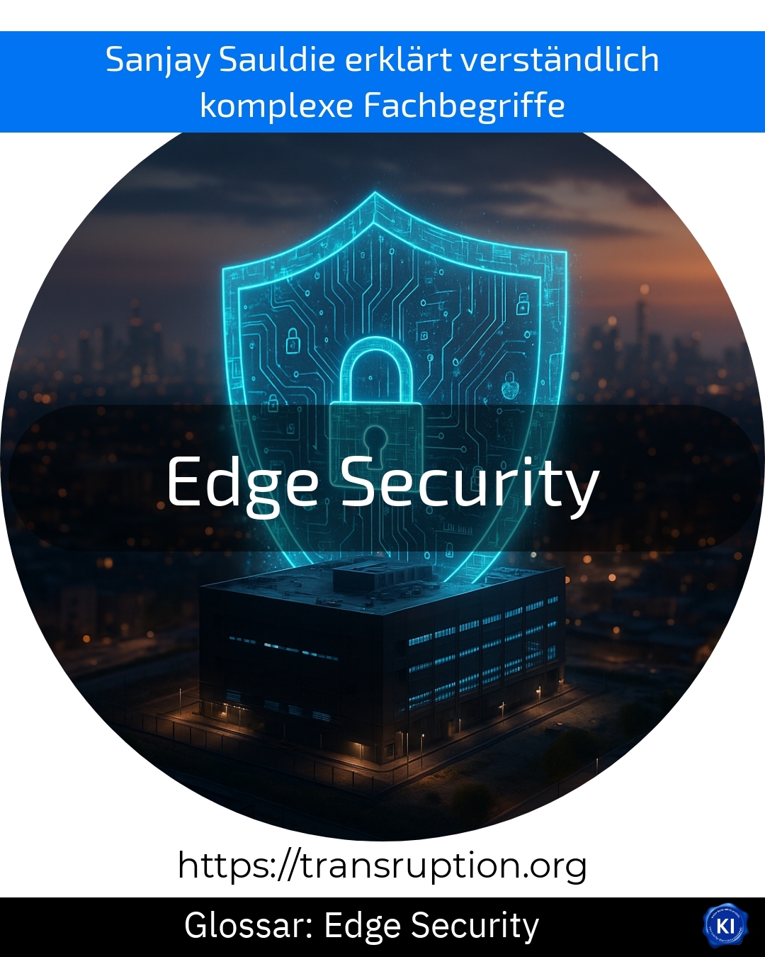 Edge Security (Glossar) 4.5 (1380)