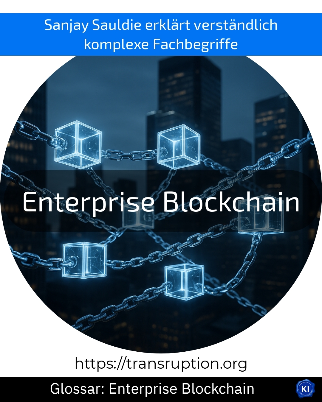Enterprise Blockchain (Glossar) 4.4 (855)