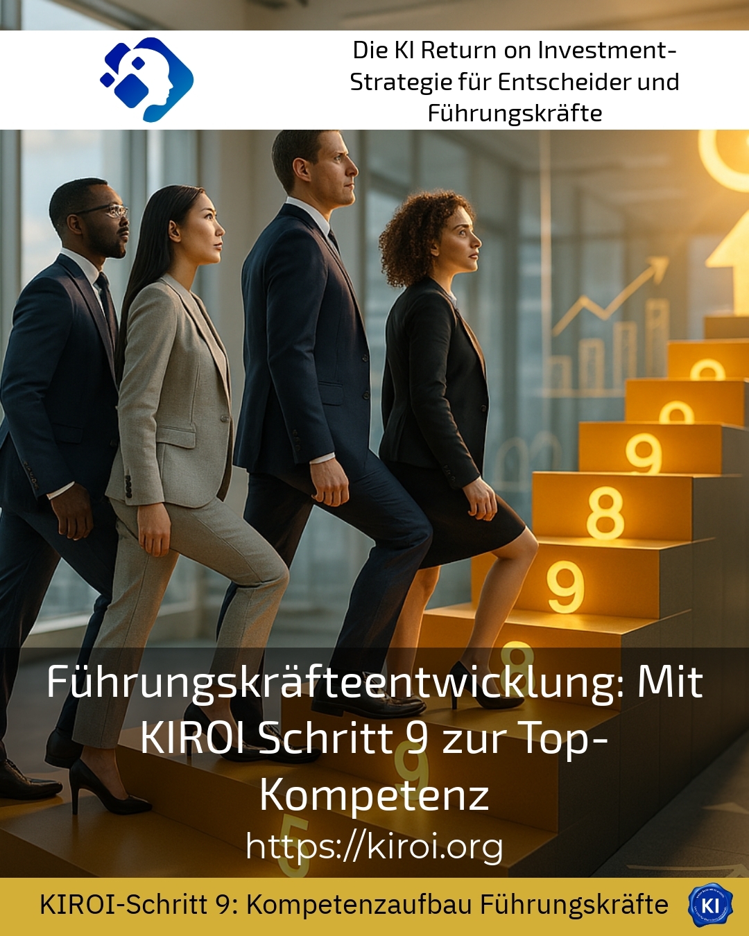 Führungskräfteentwicklung: Mit KIROI Schritt 9 zur Top-Kompetenz