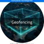 Entdecken Sie, wie Geofencing Ihr Marketing revolutioniert. Jetzt Vorteile nutzen und gezielt Kunden ansprechen!