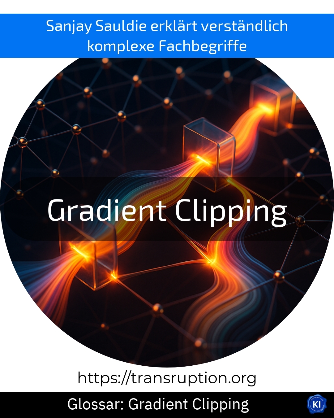 Gradient Clipping: Erfahren Sie, wie diese Technik KI-Training stabilisiert. Jetzt mehr über Gradient Clipping entdecken!