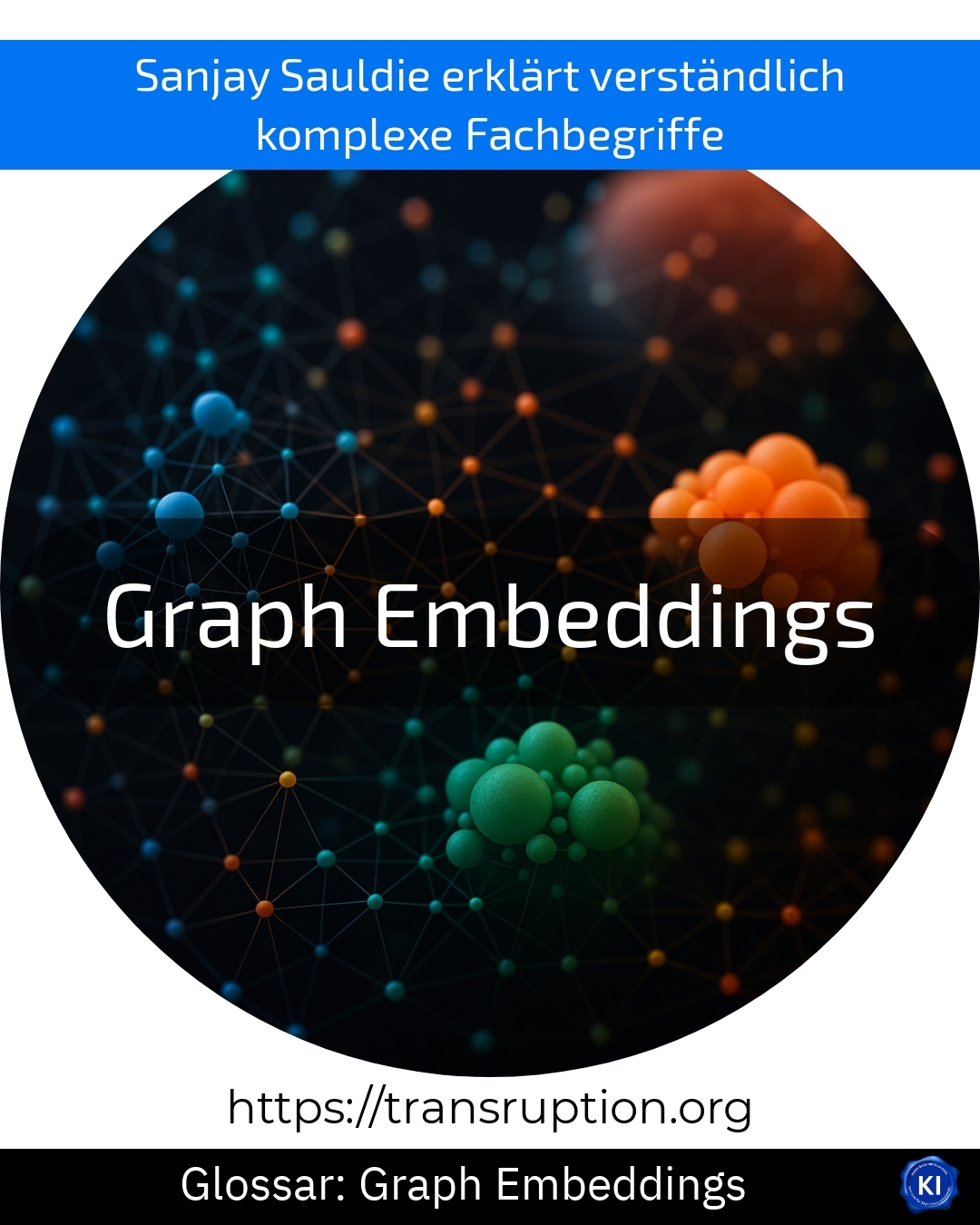 Entdecke, wie Graph Embeddings komplexe Netzwerke analysieren und nutze das Potenzial für Deine digitale Transformation!