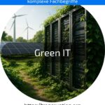 Entdecken Sie, wie Green IT Nachhaltigkeit und Effizienz fördert. Jetzt informieren und Umwelt sowie Kosten nachhaltig sparen!