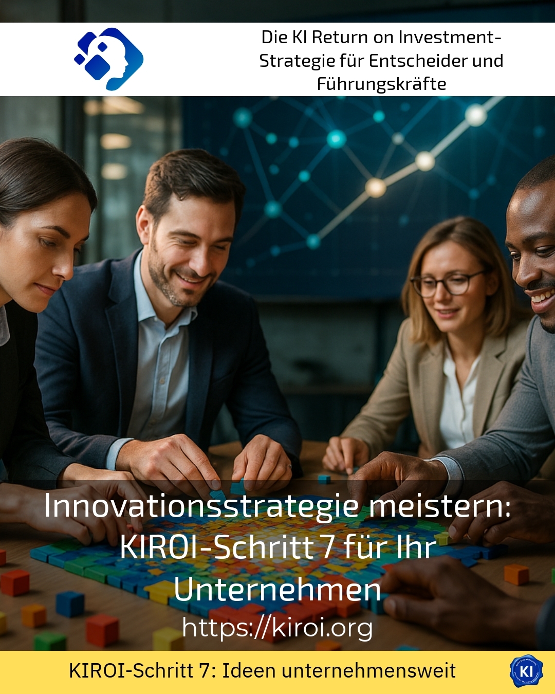 Innovationsstrategie meistern: KIROI-Schritt 7 für Ihr Unternehmen 4.7 (1217)