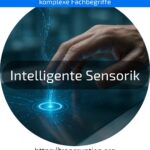Entdecke, wie intelligente Sensorik Industrie, IoT und Alltag vereinfacht. Jetzt mehr über intelligente Sensorik erfahren!