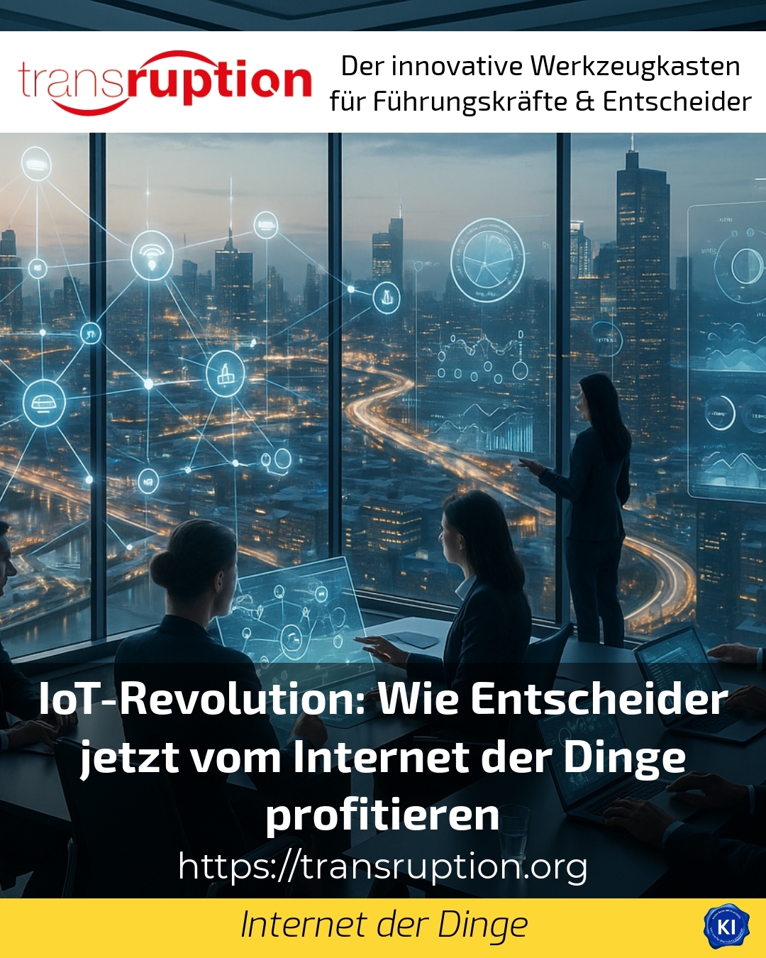 IoT-Revolution: Wie Entscheider jetzt vom Internet der Dinge profitieren 4.1 (1353)