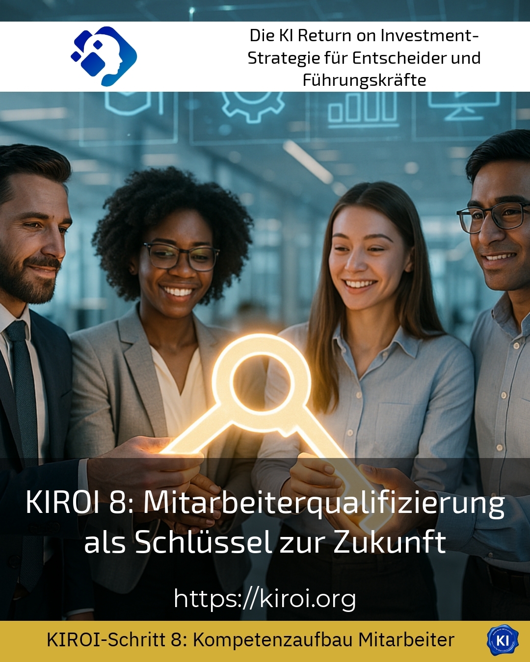 KIROI 8: Mitarbeiterqualifizierung als Schlüssel zur Zukunft 4.8 (1147)