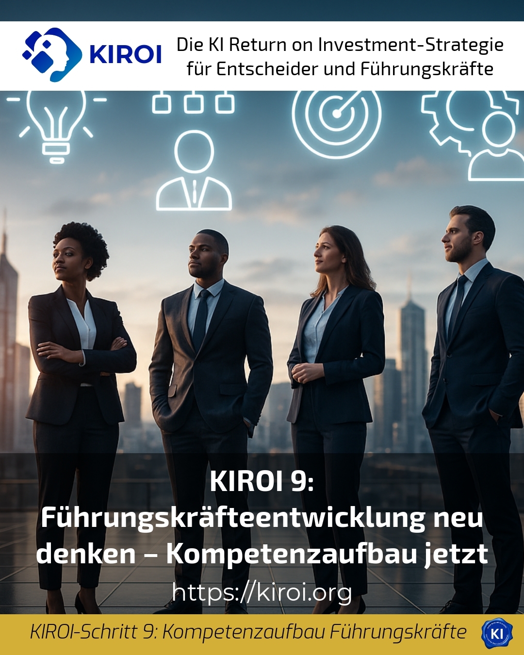 KIROI 9: Führungskräfteentwicklung neu denken – Kompetenzaufbau jetzt 4.8 (1243)