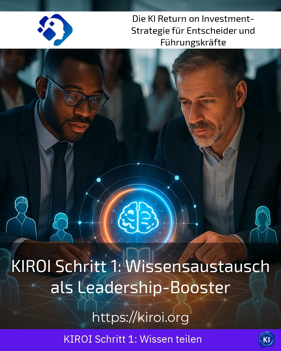 KIROI Schritt 1: Wissensaustausch als Leadership-Booster 4.4 (401)