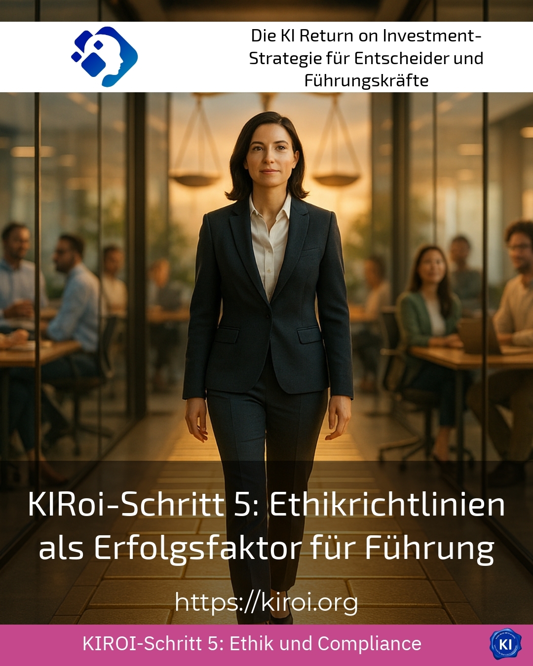 KIRoi-Schritt 5: Ethikrichtlinien als Erfolgsfaktor für Führung 4.8 (772)