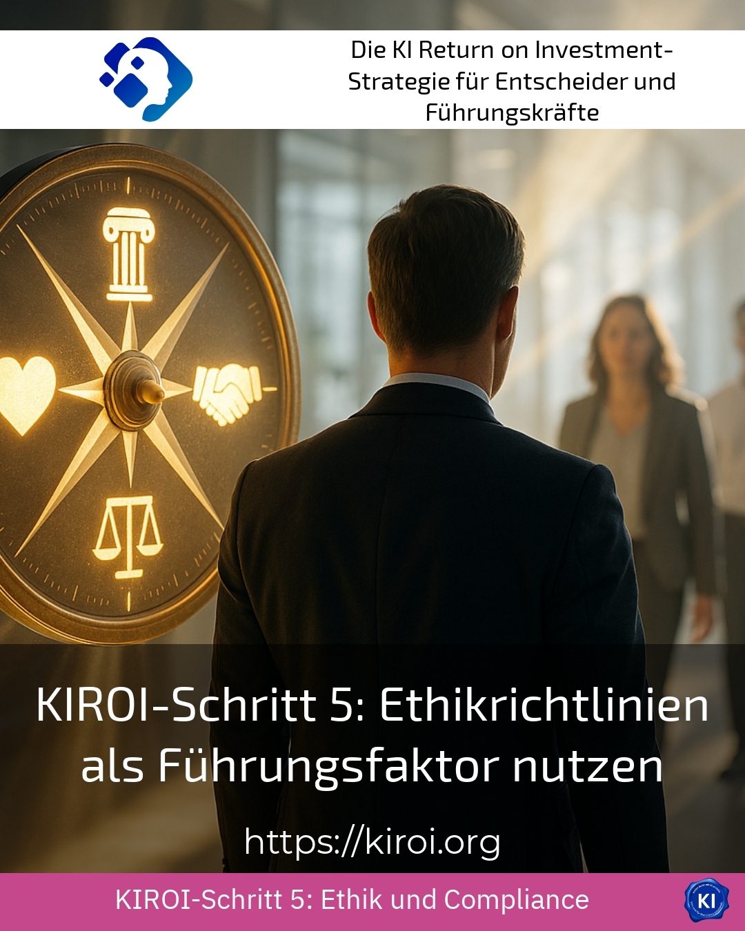 KIROI-Schritt 5: Ethikrichtlinien als Führungsfaktor nutzen 5 (516)