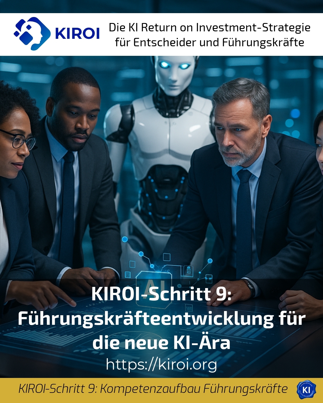 KIROI-Schritt 9: Führungskräfteentwicklung für die neue KI-Ära 4.1 (916)