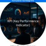 Entdecken Sie, wie ein KPI (Key Performance Indicator) Ihren Unternehmenserfolg misst – jetzt mehr über KPIs erfahren und durchstarten!
