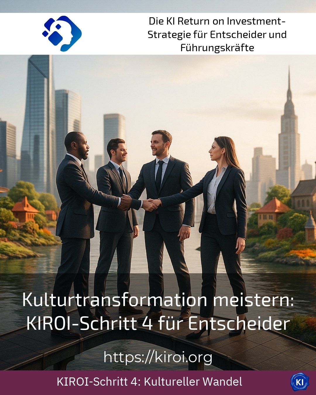 Kulturtransformation meistern: KIROI-Schritt 4 für Entscheider 4.9 (1805)