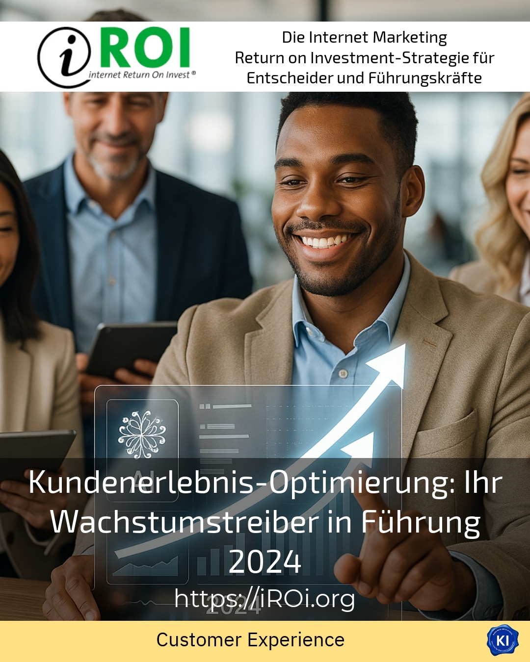 Kundenerlebnis-Optimierung: Ihr Wachstumstreiber in Führung 2024
