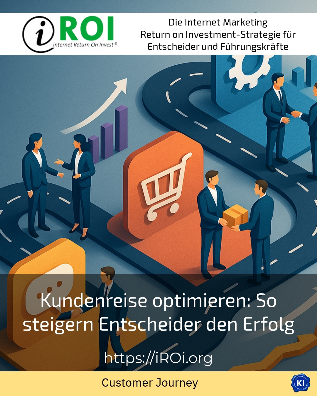 Kundenreise optimieren: So steigern Entscheider den Erfolg 4.7 (369)