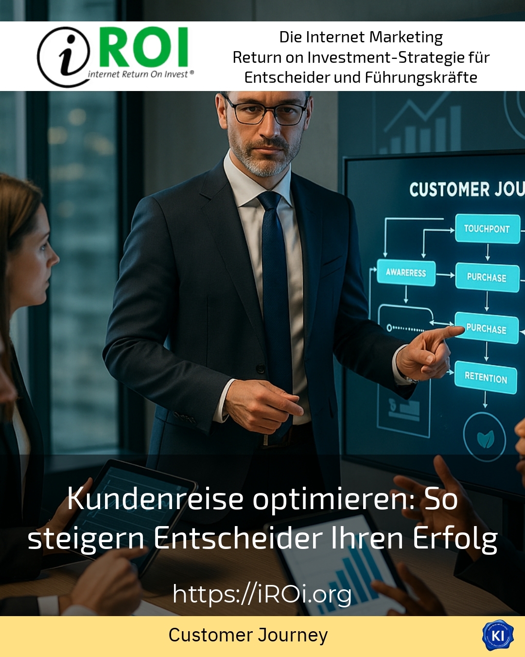 Kundenreise optimieren: So steigern Entscheider Ihren Erfolg 4.4 (411)