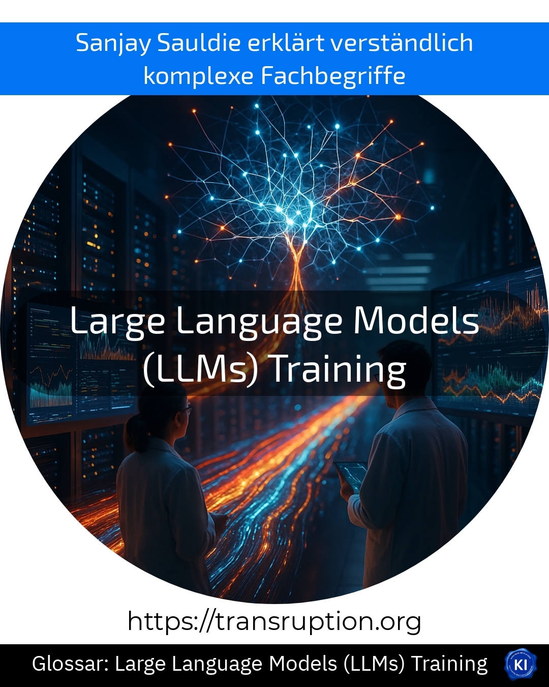 Large Language Models (LLMs) Training (Glossar) 4.7 (1438)