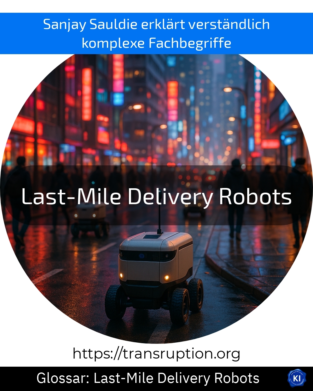 Last-Mile Delivery Robots (Glossar) 4.1 (577)