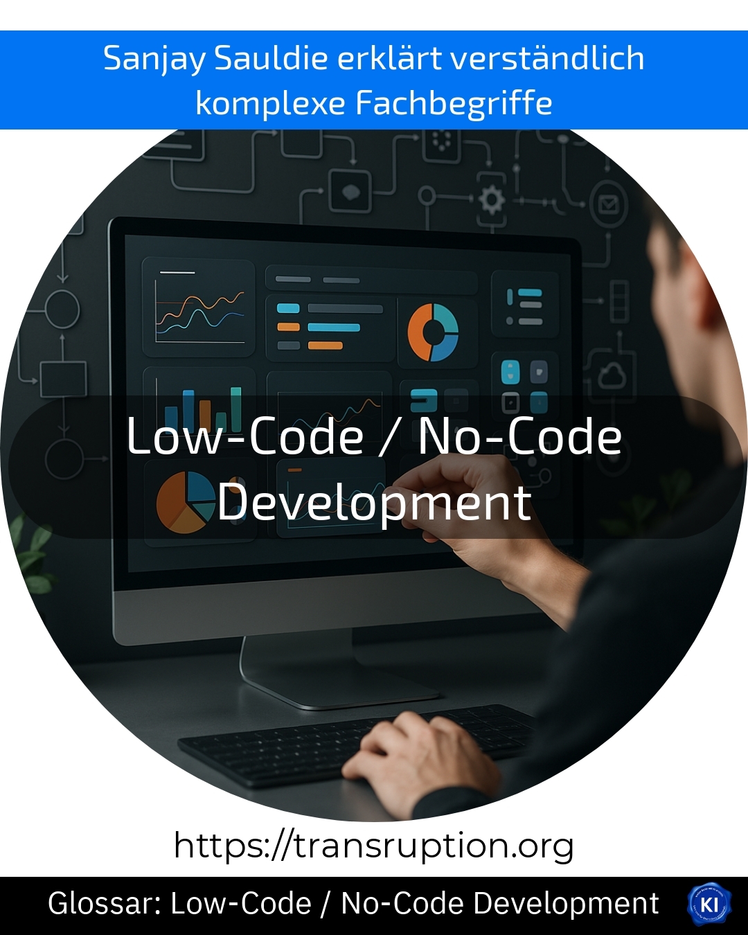 Low-Code / No-Code Development (Glossar) 4.4 (1068)