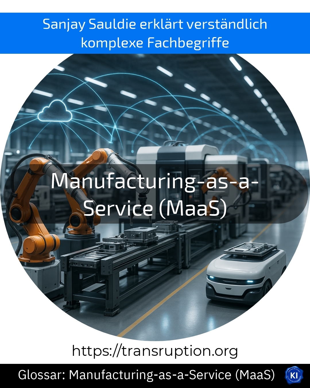 Manufacturing-as-a-Service (MaaS) (Glossar) 4.9 (722)