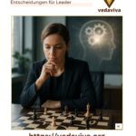Mit Bewusstem Denken zu besseren Entscheidungen für Leader