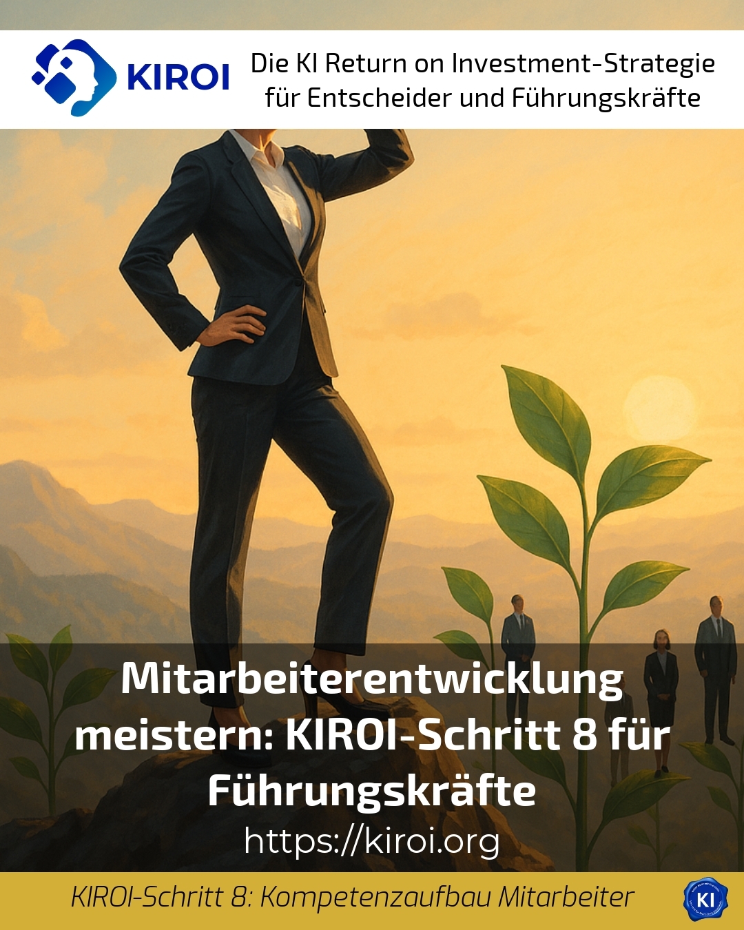 Mitarbeiterentwicklung meistern: KIROI-Schritt 8 für Führungskräfte 4.1 (1547)
